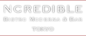 NCREDIBLE BISTRO MODERNA & BAR TOKYO
